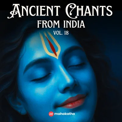 Ancient Chants from India, Vol. 18